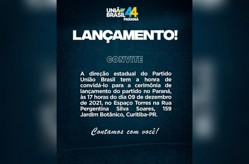  União Brasil: partido será lançado oficialmente nesta quinta, no Paraná
